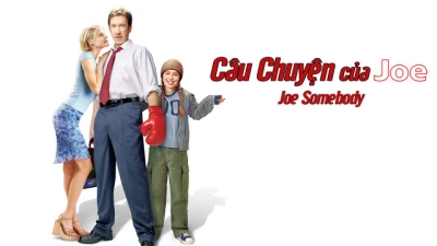 Câu Chuyện Của Joe (Joe Somebody)