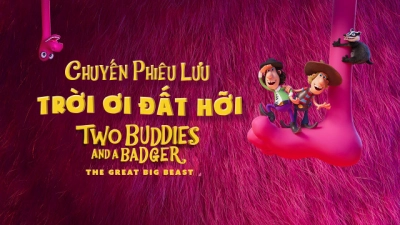 Chuyến Phiêu Lưu Trời Ơi Đất Hỡi (Two Buddies and a Badger)