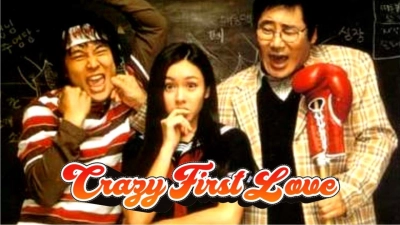 Crazy First Love (Crazy First Love)