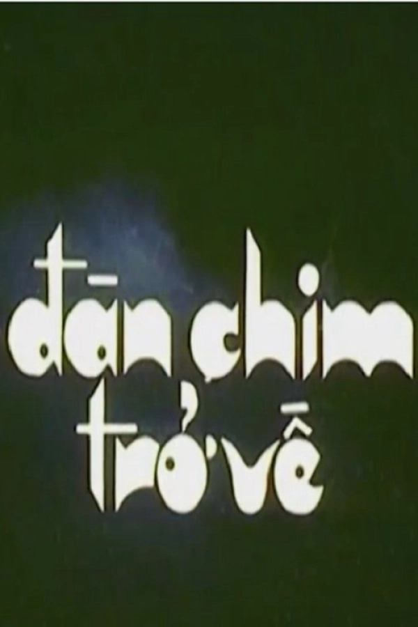 Đàn Chim Trở Về (Birds Return)
