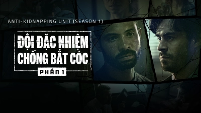 Đội Đặc Nhiệm Chống Bắt Cóc (Phần 1) (Anti-Kidnapping Unit (Season 1))