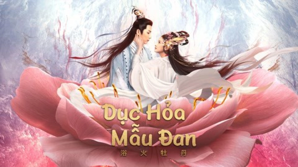 Dục Hỏa Mẫu Đan (BURNING PEONY)