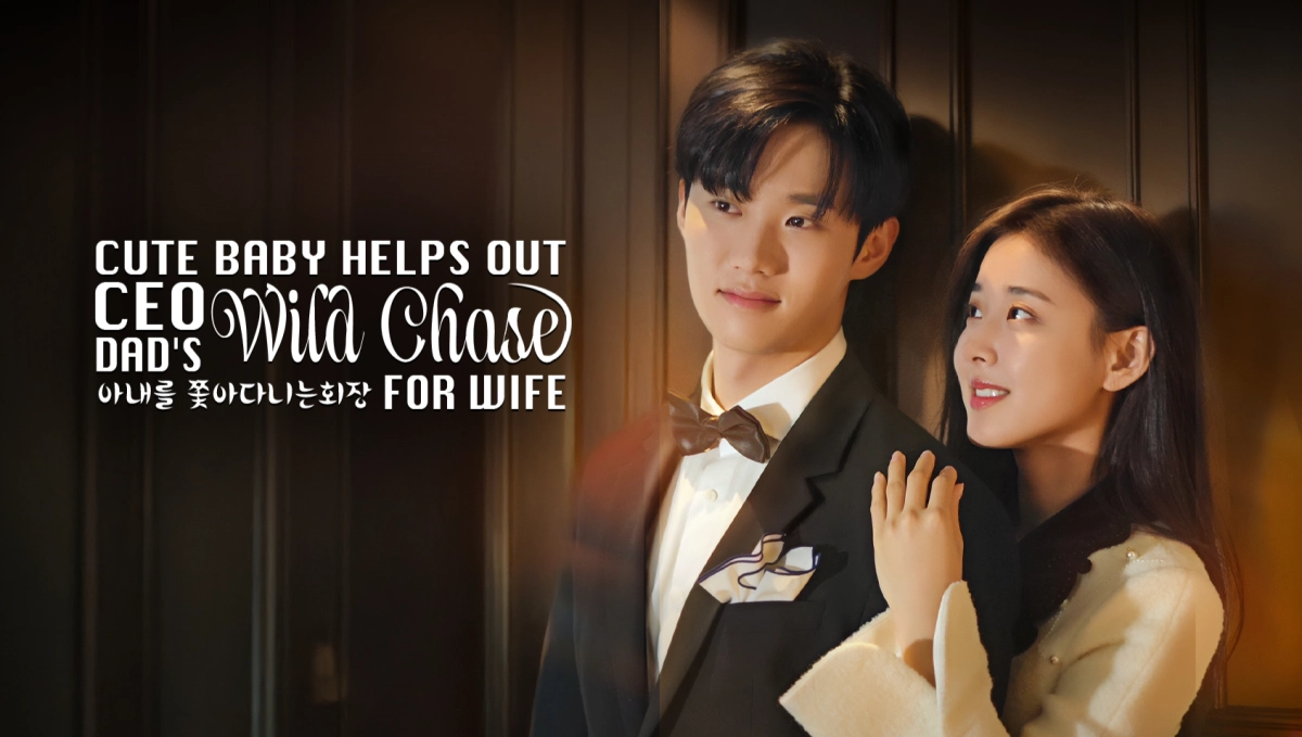 Em Bé Đáng Yêu Giúp Ông Bố CEO Theo Đuổi Vợ (Cute Baby Helps Out CEO Dad's Wild Chase for Wife)