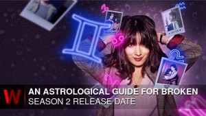 Hướng dẫn chiêm tinh cho người thất tình (Phần 2) (An Astrological Guide for Broken Hearts (Season 2))