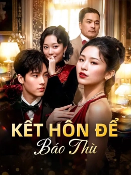 Kết Hôn Để Báo Thù