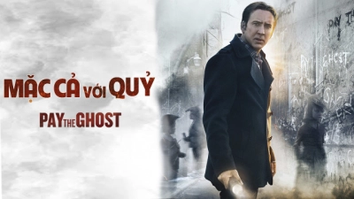 Mặc Cả Với Quỷ (Pay The Ghost)