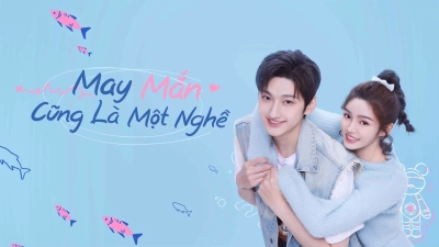 May Mắn Cũng Là Một Nghề (Miss Lucky Go!)