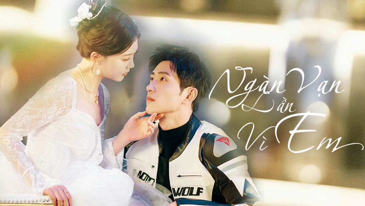 Ngàn Vạn Lần Vì Em (A Thousand Times for You)