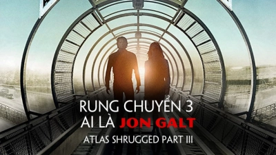Rung Chuyển 3: Ai Là Jon Galt (Atlas Shrugged Part III)