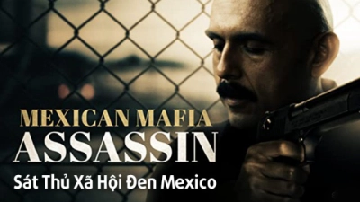 Sát Thủ Xã Hội Đen Mexico (Mundo (Mexican Mafia Assassin))