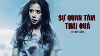 Sự Quan Tâm Thái Quá (Intensive Care)