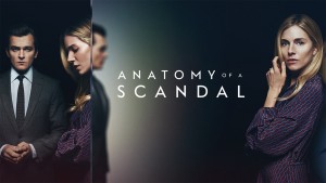 Sự thật của vụ bê bối (Anatomy of a Scandal)