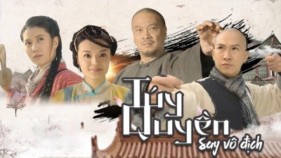 Túy Quyền: Say Vô Địch (Túy Quyền: Say Vô Địch)