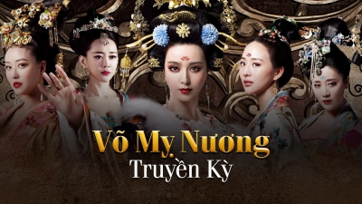Võ Mỵ Nương Truyền Kỳ (The Empress Of China)