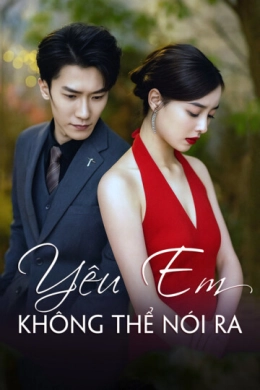 Yêu Em Không Thể Nói Ra